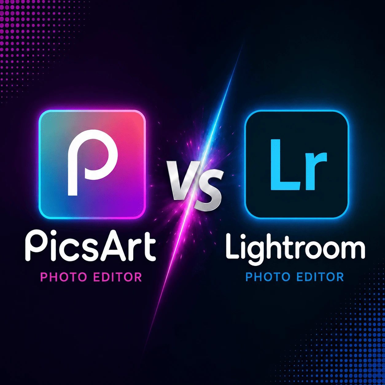 PicsArt vs Lightroom 2026 photo editor comparison